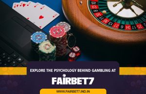 Psychology Behind Gambling at Fairbet7