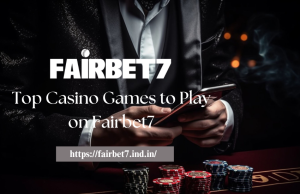 Top Casino Games on Fairbet7