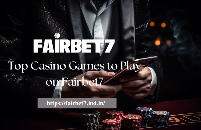 You are currently viewing Top Casino Games You Can Enjoy on Fairbet7